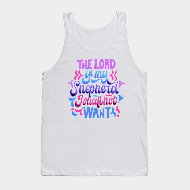 Psalm 23:1 Tank Top by hanssebastiann